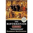The Reformation: A History