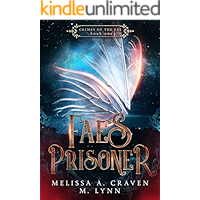 Fae's Prisoner (Crimes of the Fae Book 1) book cover Fae's Prisoner (Crimes of the Fae Book 1) book cover