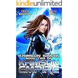 Krimson Spark: A Galactic Race for Justice (Krimson Empire Book 2)