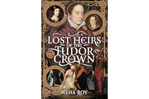 Lost Heirs of the Tudor Crown