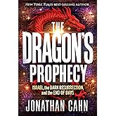 The Dragon's Prophecy: Israel, the Dark Resurrection, and the End of Days