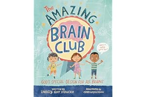 The Amazing Brain Club: God’s Special Design for All Brains