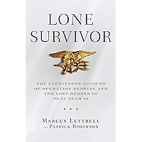 Lone Survivor: The Eyewitness Account of Operation Redwing and the Lost Heroes of SEAL Team 10 book cover Lone Survivor: The Eyewitness Account of Operation Redwing and the Lost Heroes of SEAL Team 10 book cover