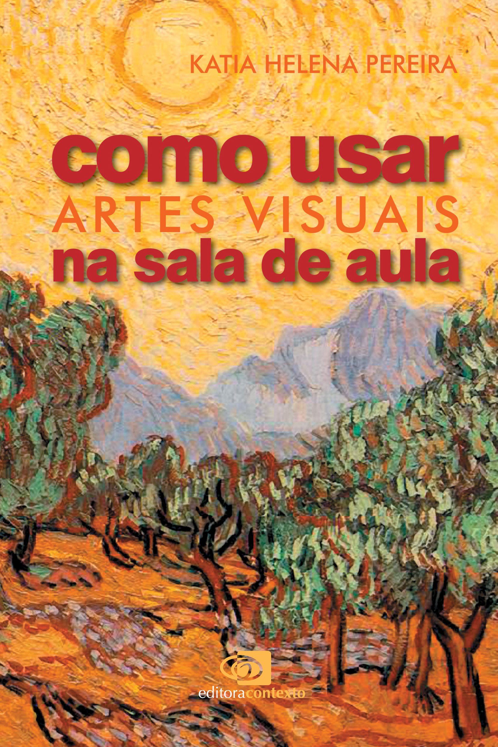Como Usar Artes Visuais na Sala de Aula PDF Katia Helena Ferreira