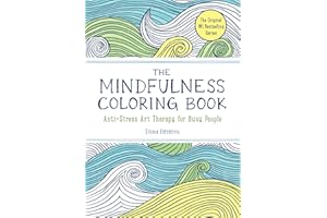 The Mindfulness Coloring Book: Relaxing, Anti-Stress Nature Patterns and Soothing Designs
