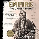 Empire of the Summer Moon: Quanah Parker and the