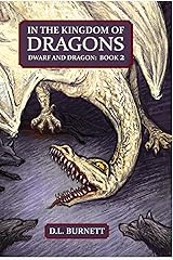 In The Kingdom of Dragons: Dwarf And Dragon Kindle Edition