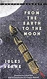 From the Earth to the Moon (Bantam Classics)