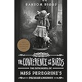The Conference of the Birds (Miss Peregrine's Peculiar Children)