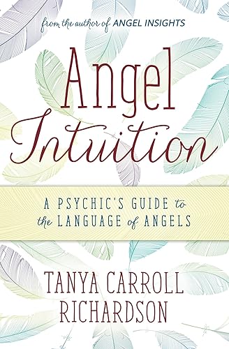 Download Angel Intuition: A Psychic's Guide to the Language of Angels PDF