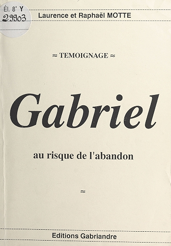 Download Gabriel : au risque de l'abandon: Témoignage PDF