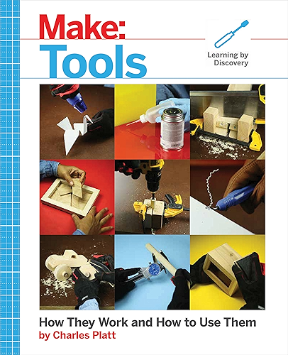 Download Make: Tools: How They Work and How to Use Them (Make: Technology on Your Time) (English Edition) PDF