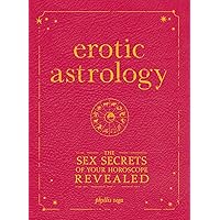 Erotic Astrology: The Sex Secrets of Your Horoscope Revealed: Vega