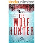 The Wolf Hunter: A psychological thriller