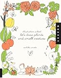 Let's Draw Plants and Small Creatures (Illustration School)