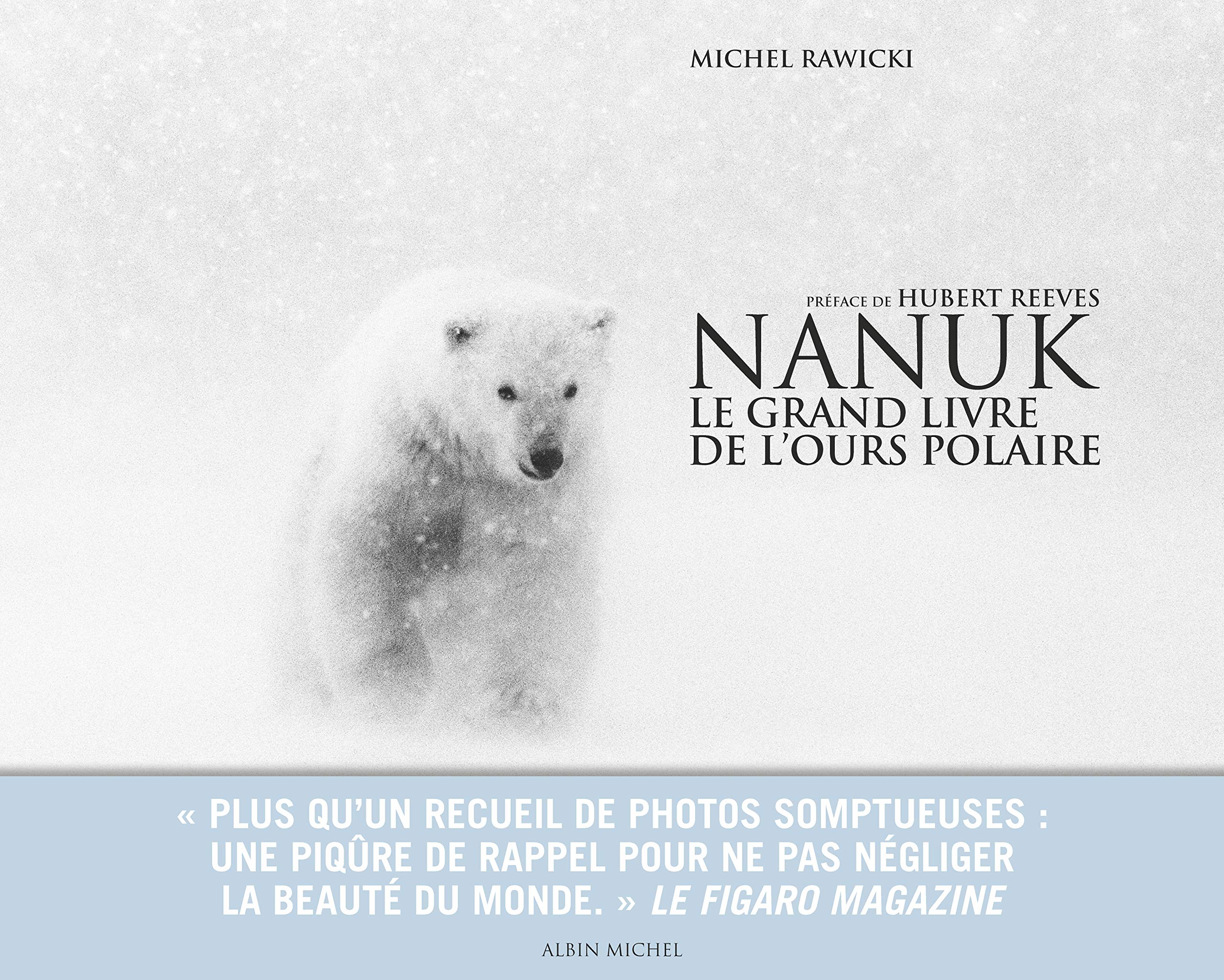 Nanuk Ed Le Grand Livre De L Ours Polaire Rawicki Michel Reeves Hubert Amazon Com Books Nanuk Ed Le Grand Livre De L Ours Polaire Rawicki Michel Reeves Hubert Amazon Com Books
