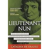 Lieutenant Nun: The True Story of a Cross-Dressing, Transatlantic Adventurer Who Escaped From a Spanish Convent in 1599 and L