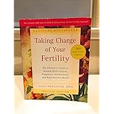 Taking Charge of Your Fertility, 10th Anniversary Edition: The Definitive Guide to Natural Birth Control, Pregnancy Achievement, and Reproductive Health