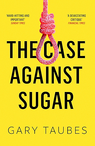 Download The Case Against Sugar (English Edition) PDF