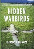 Hidden Warbirds: The Epic Stories of Finding, Recovering, and Rebuilding WWII's Lost Aircraft