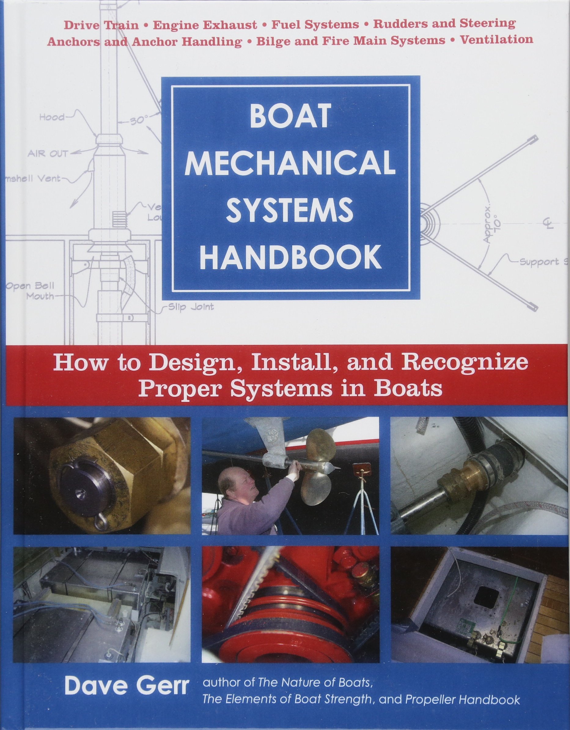 Boat Mechanical Systems Handbook: How to Design, Install, and Recognize  Proper Systems in Boats: Amazon.co.uk: Dave Gerr: 9780071444569: Books