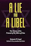 A Lie and a Libel: The History of the Protocols of the Elders of Zion