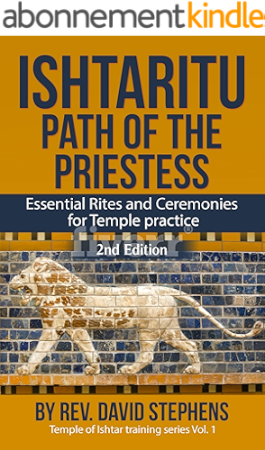 Download Ishtaritu Path of the Priestess: Essential Rites and Ceremonies for Temple Practice (Temple of Ishtar training series Book 1) (English Edition) PDF