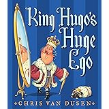 King Hugo's Huge Ego
