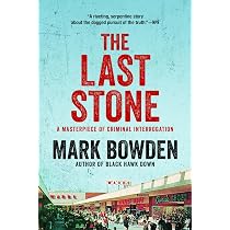 The Last Stone: A Masterpiece of Criminal Interrogation: Bowden ...