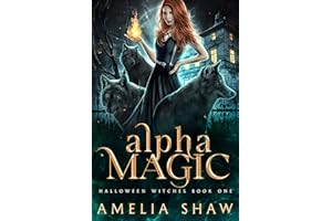 Alpha Magic: Paranormal Reverse Harem Romance (Whychoose Halloween Witches Book 1)