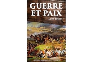 Guerre et Paix (Edition intégrale: les 3 volumes) (French Edition)