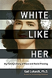 White Like Her: My Family’s Story of Race and Racial Passing