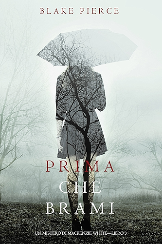Download Prima Che Brami (Un Mistero di Mackenzie White—Libro 3) (Italian Edition) PDF