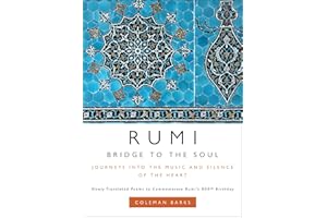 Rumi: Bridge to the Soul: Journeys into the Music and Silence of the Heart