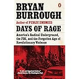 Days of Rage: America's Radical Underground, the FBI, and the Forgotten Age of Revolutionary Violence