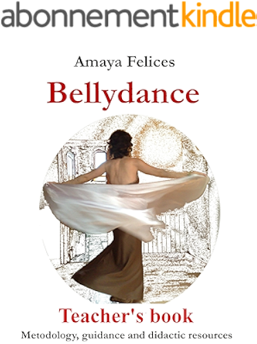 Download Bellydance: Teacher's book (Methodology, guidance and didactic resources) (English Edition) PDF
