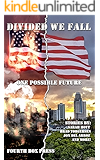 Divided we Fall: One Possible Future