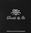 Death & Co: Modern Classic Cocktails