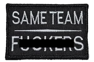 TACTICAL GEAR JUNKIE Same Team F**KERS 2x3 Patch with Velcro - Black