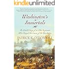 Washington's Immortals: The Untold Story of an Elite Regiment Who Changed the Course of the Revolution