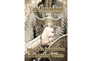 The Guardians: Book One of the Restoration Series