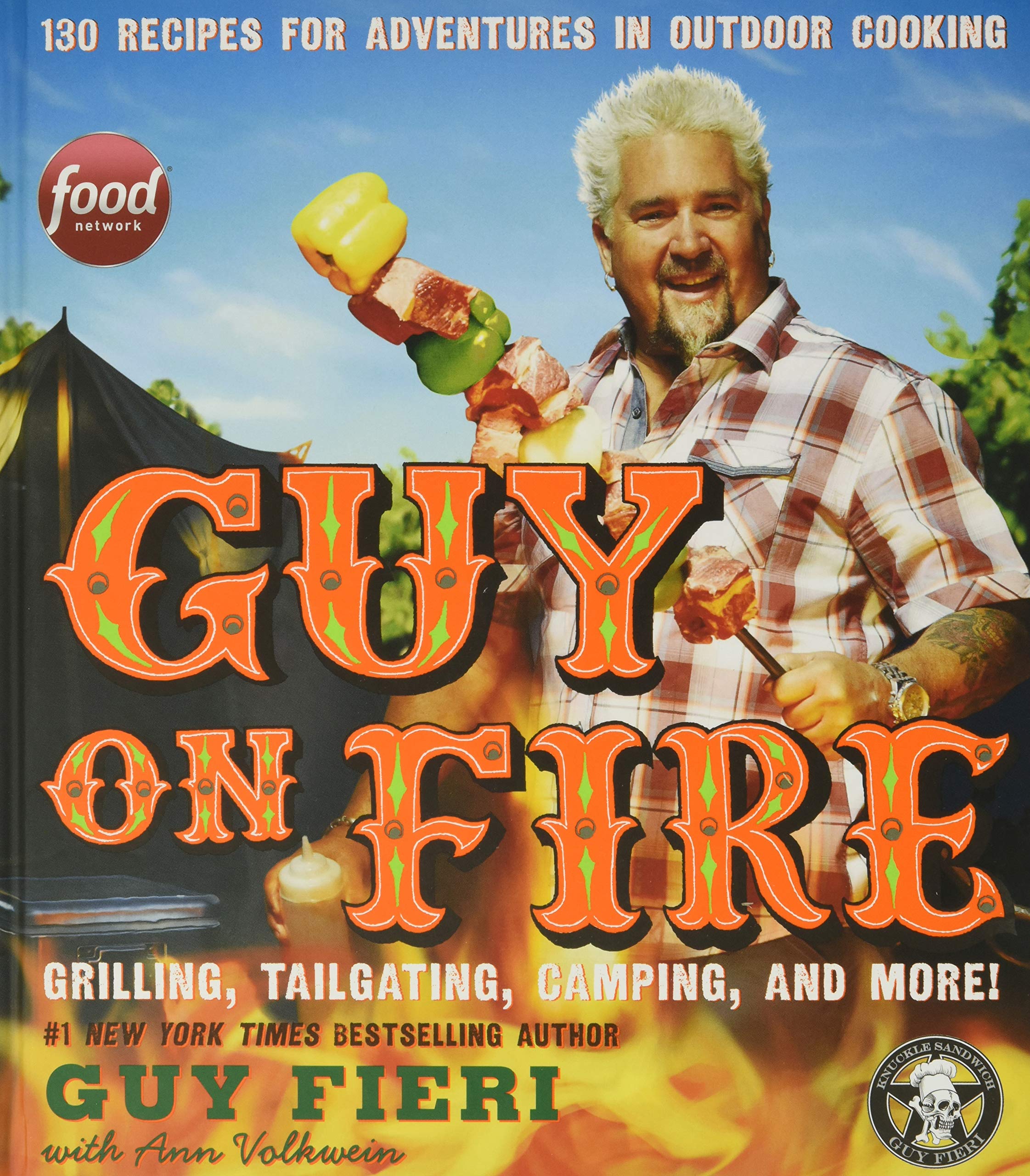 Guy On Fire 130 Recipes For Adventures In Outdoor Cooking Fieri Guy 9780062469953 Amazon Com Books