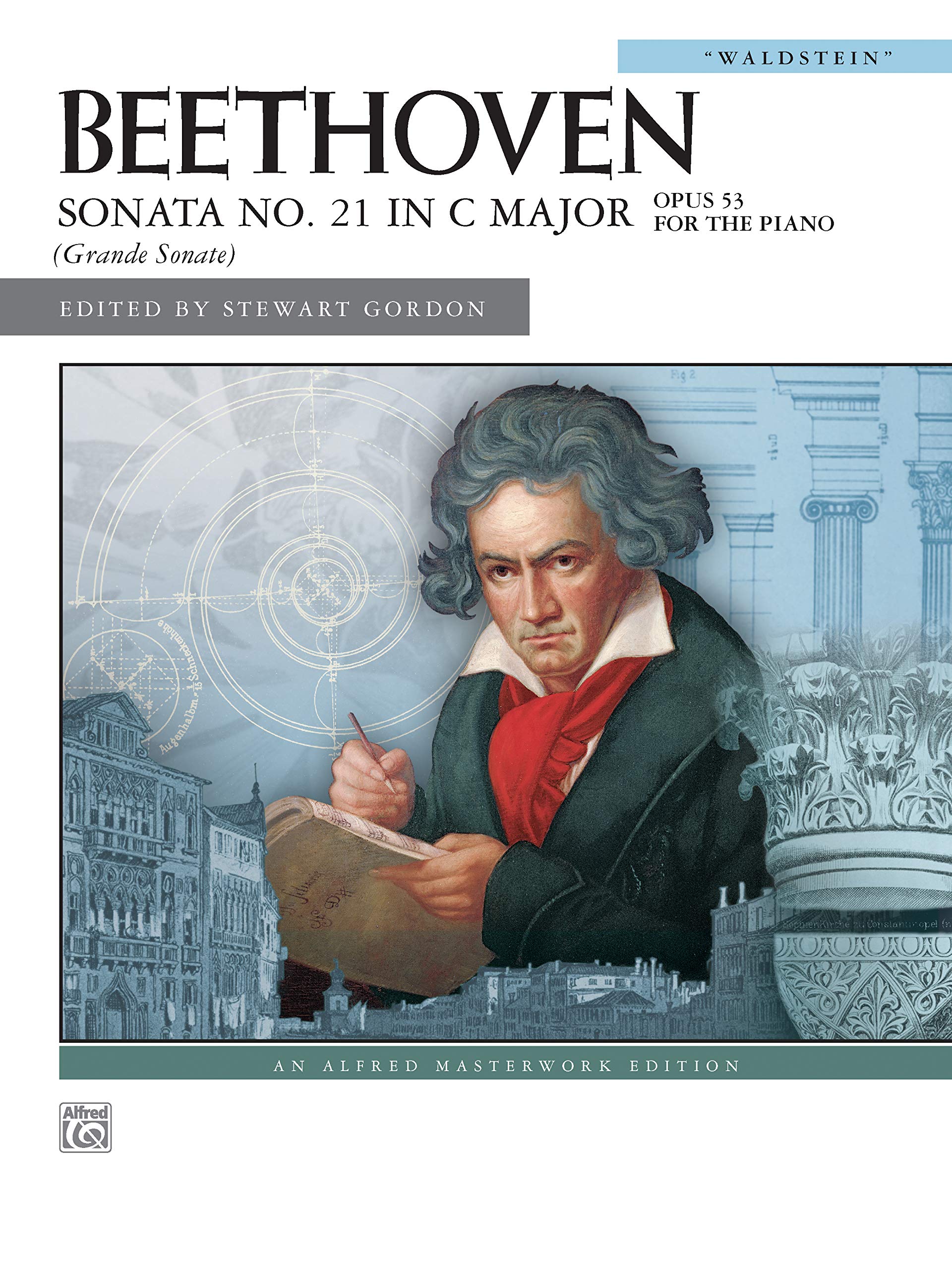 Sonata No. 21 In C Major, Op. 53: Waldstein (Alfred Masterwork Edition) (9780739046821)