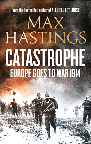 Download Catastrophe: Europe Goes to War 1914 (English Edition) PDF