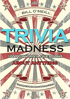 Trivia Madness 1000 Fun Trivia Questions Trivia Quiz Questions