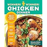 Winner! Winner! Chicken Dinner: 50 Winning Ways to Cook It Up!
