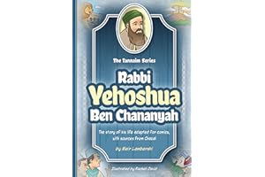Tannaim Series: Rabbi Yehoshua ben Chananyah (The Tannaim Series)