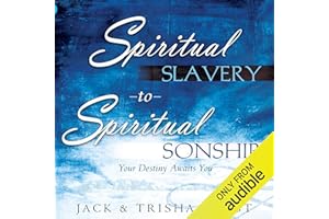 Spiritual Slavery to Spiritual Sonship: Your Destiny Awaits You