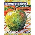 Painted Paper Art Workshop: Easy and Colorful Collage Paintings