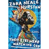 Their Eyes Were Watching God: A Novel